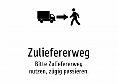 Zuliefererweg - Bitte Zuliefererweg nutzen, zügig passieren.