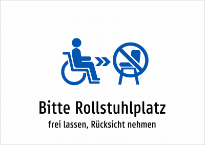 Bitte Rollstuhlplatz - frei lassen, Rücksicht nehmen