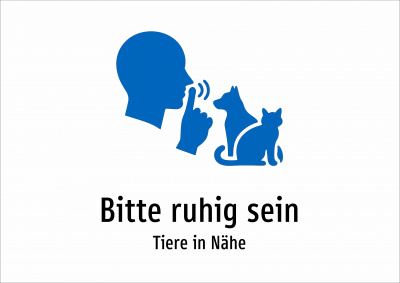 Bitte ruhig sein - Tiere in Nähe