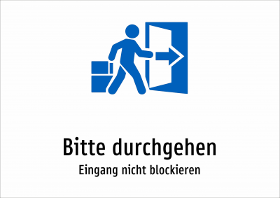Bitte durchgehen - Eingang nicht blockieren