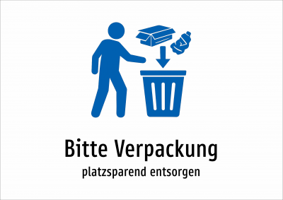 Bitte Verpackung - platzsparend entsorgen