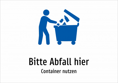 Bitte Abfall hier - Container nutzen