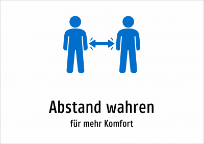 Abstand wahren - für mehr Komfort