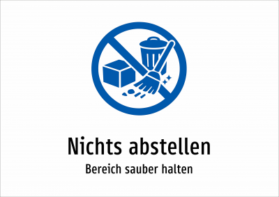 Nichts abstellen - Bereich sauber halten