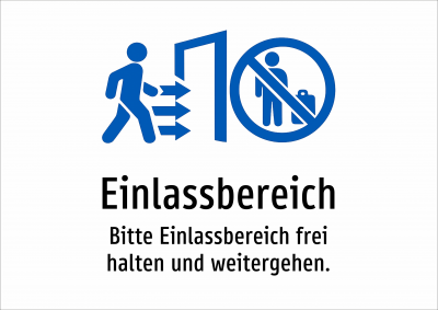 Einlassbereich - Bitte Einlassbereich frei halten und weitergehen.