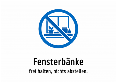 Fensterbänke - frei halten, nichts abstellen.