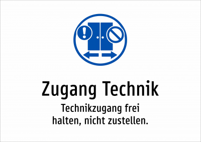 Zugang Technik - Technikzugang frei halten, nicht zustellen.
