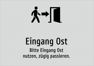 Eingang Ost - Bitte Eingang Ost nutzen, zügig passieren.