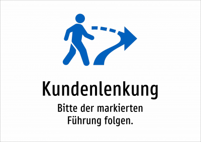 Kundenlenkung - Bitte der markierten Führung folgen.