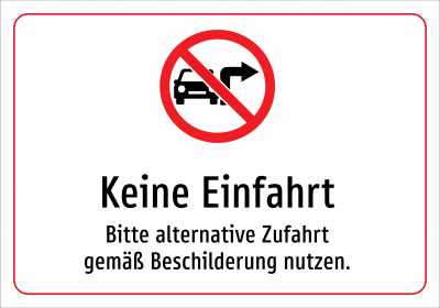 Keine Einfahrt - Bitte alternative Zufahrt gemäß Beschilderung nutzen.