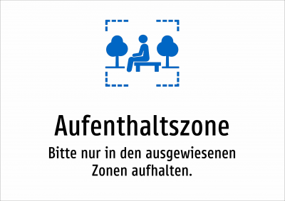Aufenthaltszone - Bitte nur in den ausgewiesenen Zonen aufhalten.