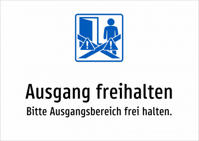 Ausgang freihalten - Bitte Ausgangsbereich frei halten.
