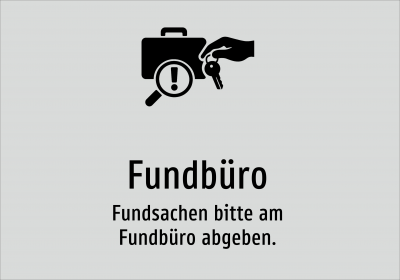 Fundbüro - Fundsachen bitte am Fundbüro abgeben.