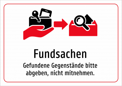 Fundsachen - Gefundene Gegenstände bitte abgeben, nicht mitnehmen.