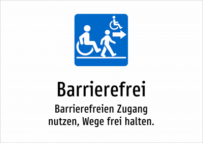 Barrierefrei - Barrierefreien Zugang nutzen, Wege frei halten.