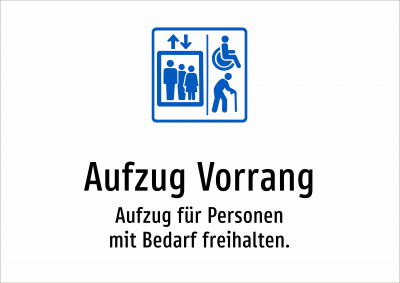 Aufzug Vorrang - Aufzug für Personen mit Bedarf freihalten.