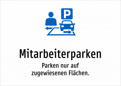 Mitarbeiterparken - Parken nur auf zugewiesenen Flächen.