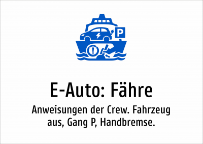 E-Auto: Fähre - Anweisungen der Crew. Fahrzeug aus, Gang P, Handbremse.
