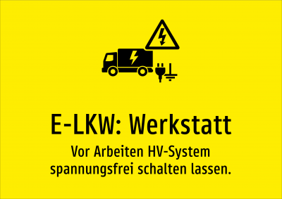 E-LKW: Werkstatt - Vor Arbeiten HV-System spannungsfrei schalten lassen.