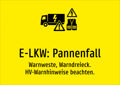 E-LKW: Pannenfall - Warnweste, Warndreieck. HV-Warnhinweise beachten.