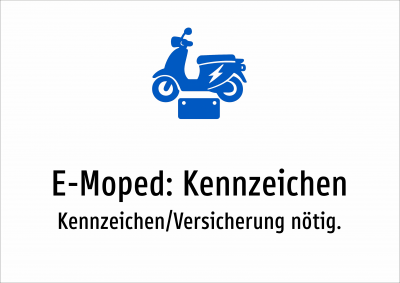 E-Moped: Kennzeichen - Kennzeichen/Versicherung nötig.