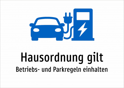 Hausordnung gilt - Betriebs- und Parkregeln einhalten