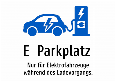 E‑Parkplatz - Nur für Elektrofahrzeuge während des Ladevorgangs.