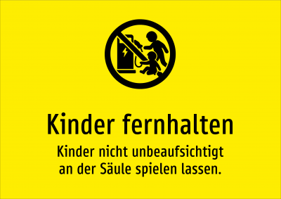 Kinder fernhalten - Kinder nicht unbeaufsichtigt an der Säule spielen lassen.