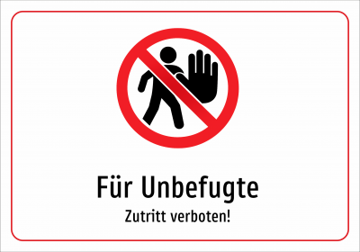 Für Unbefugte - Zutritt verboten!