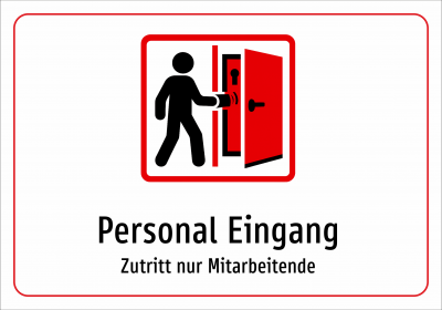Personal Eingang - Zutritt nur Mitarbeitende