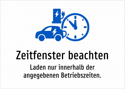 Zeitfenster beachten - Laden nur innerhalb der angegebenen Betriebszeiten.