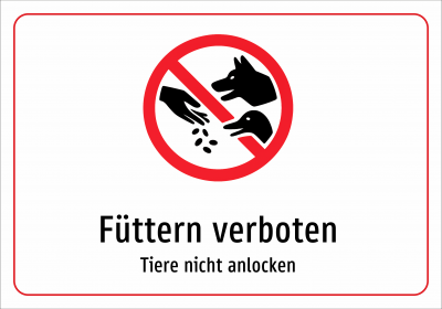 Füttern verboten - Tiere nicht anlocken