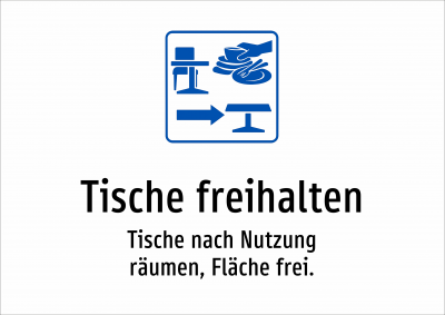Tische freihalten - Tische nach Nutzung räumen, Fläche frei.