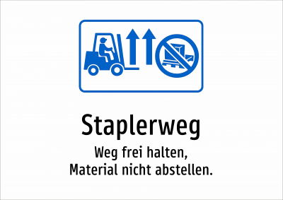 Staplerweg - Weg frei halten, Material nicht abstellen.