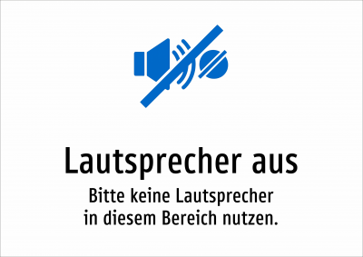 Lautsprecher aus - Bitte keine Lautsprecher in diesem Bereich nutzen.