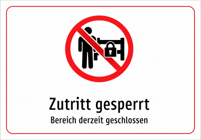 Zutritt gesperrt - Bereich derzeit geschlossen