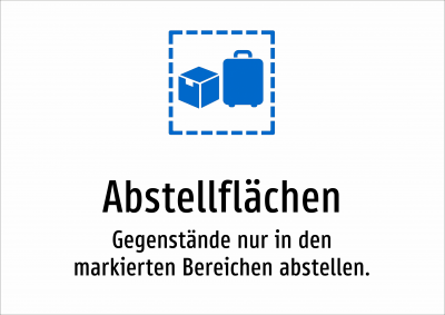 Abstellflächen - Gegenstände nur in den markierten Bereichen abstellen.