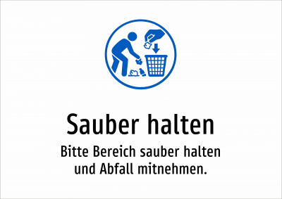 Sauber halten - Bitte Bereich sauber halten und Abfall mitnehmen.