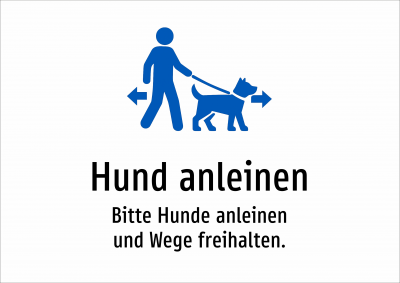 Hund anleinen - Bitte Hunde anleinen und Wege freihalten.