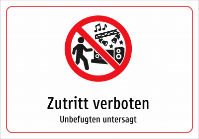 Zutritt verboten - Unbefugten untersagt