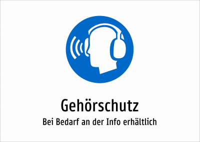 Gehörschutz - Bei Bedarf an der Info erhältlich