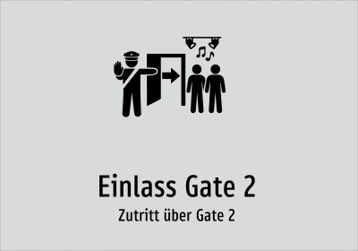 Einlass Gate 2 - Zutritt über Gate 2