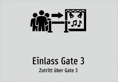 Einlass Gate 3 - Zutritt über Gate 3
