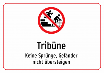 Tribüne - Keine Sprünge, Geländer nicht übersteigen