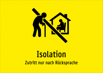 Isolation - Zutritt nur nach Rücksprache