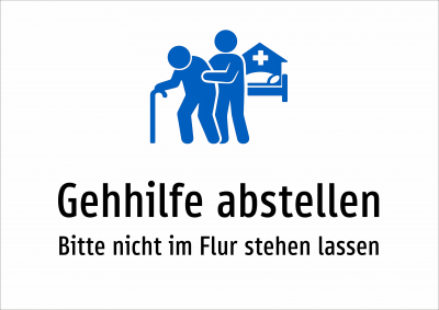 Gehhilfe abstellen - Bitte nicht im Flur stehen lassen