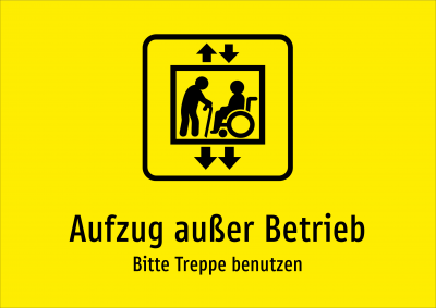 Aufzug außer Betrieb - Bitte Treppe benutzen