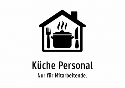 Küche Personal - Nur für Mitarbeitende.