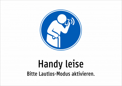 Handy leise - Bitte Lautlos-Modus aktivieren.
