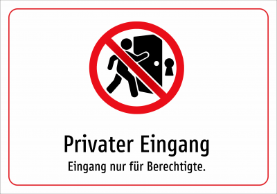 Privater Eingang - Eingang nur für Berechtigte.